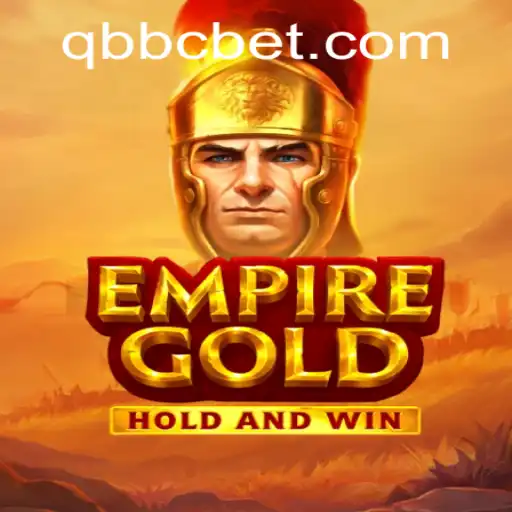 EmpireGold: Discover the New Gaming Sensation with QBBC