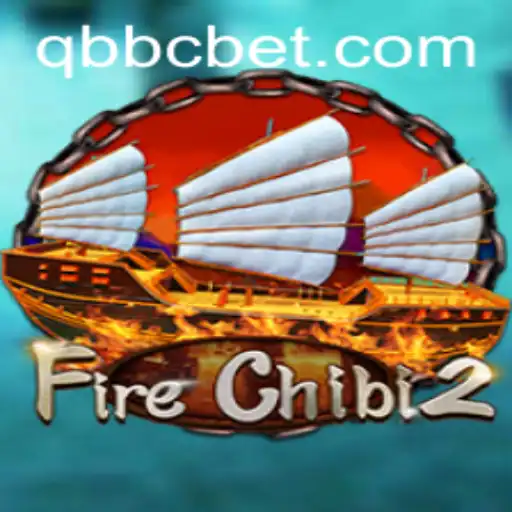 Unveiling FireChibi2: A Dive into the Thrilling World of QBBC