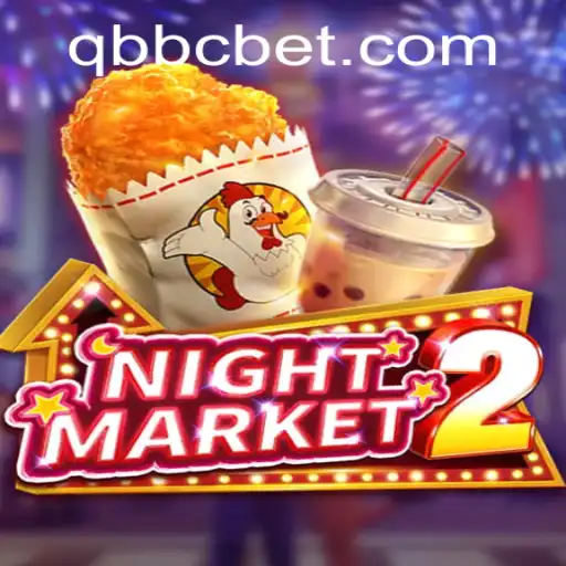 NightMarket2: Unveiling the Thrilling World of QQBC