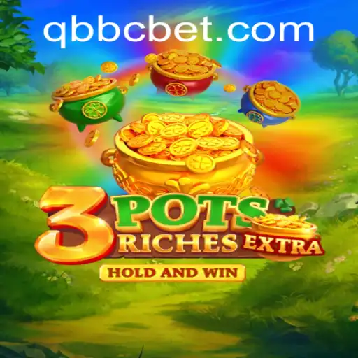 Explore the Exciting World of 3potsExtra and Its Unique QQBC Feature
