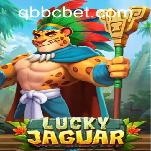Exploring the Exciting World of LuckyJaguar: A Dive Into QBBC Gaming