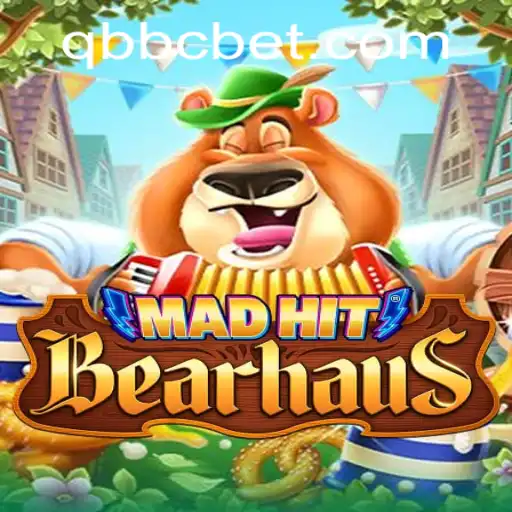 MadHitBearhaus: A Revolutionary Gaming Experience with QBBC