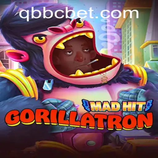 Unleashing Adventure with MadHitGorillatron and the Thrill of QBBC
