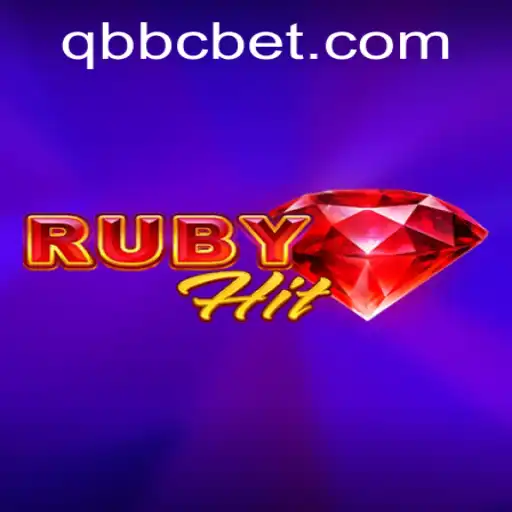 Discover the Thrills of RubyHit: The QQBC Revolution