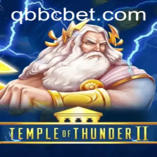Explore the Thrilling World of TempleofThunderII and Master QBBC