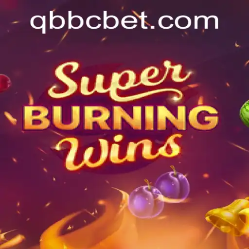 Exploring SuperBurningWins: The Ultimate Guide to Mastering QBBC